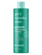 Get It Squeaky Clean Deep Cleansing Shampoo Schampo Nude B.Fresh