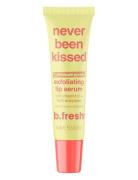 Never Been Kissed Exfoliating Lip Serum Läppbehandling Nude B.Fresh